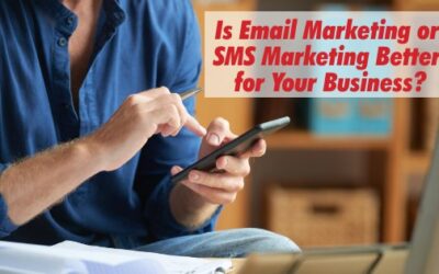 Is Email Marketing or SMS Marketing Better for Your Business?