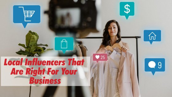 Local Influencers That Are Right For Your Business